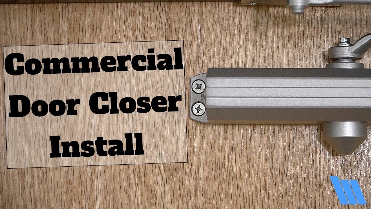How to Install Commercial Door Closer